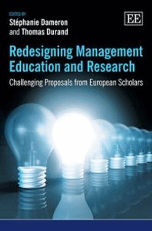 Stephanie Dameron, Thomas Durand - Redesigning Management Education and Research, Inbunden