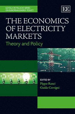 Pippo Ranci, Guido Cervigni - Economics of Electricity Markets, Inbunden