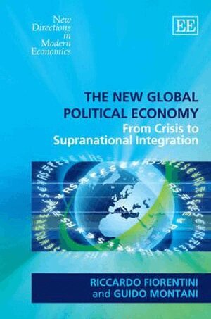 Riccardo Fiorentini, Guido Montani - New Global Political Economy, Inbunden