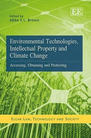 Abbe E.L. Brown - Environmental Technologies, Intellectual Property and Climate Change, Inbunden
