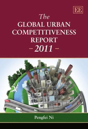bokomslag Global Urban Competitiveness Report - 2011