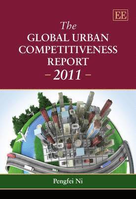 bokomslag The Global Urban Competitiveness Report  2011