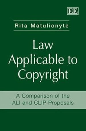 Rita Matulionytė - Law Applicable to Copyright, Inbunden