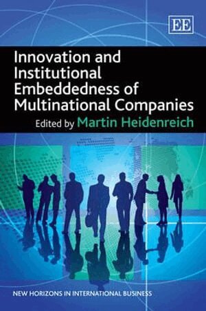 Martin Heidenreich - Innovation and Institutional Embeddedness of Multinational Companies, Inbunden