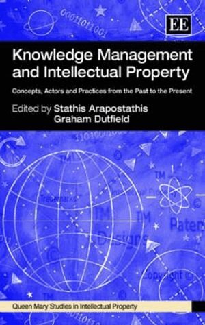 Stathis Arapostathis, Graham Dutfield - Knowledge Management and Intellectual Property, Inbunden