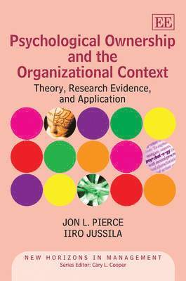 Psychological Ownership and the Organizational Context 1