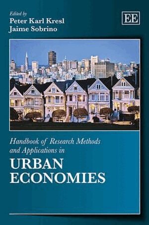 Peter Karl Kresl, Jaime Sobrino - Handbook of Research Methods and Applications in Urban Economies, Inbunden
