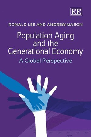 Ronald Lee, Andrew Mason - Population Aging and the Generational Economy, Häftad