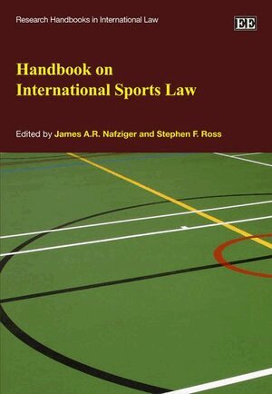 James A.R. Nafziger, Stephen F. Ross - Handbook on International Sports Law, Häftad