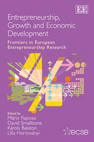 Mário Raposo, David Smallbone, Károly Balaton, Lilla Hortoványi - Entrepreneurship, Growth and Economic Development, Inbunden