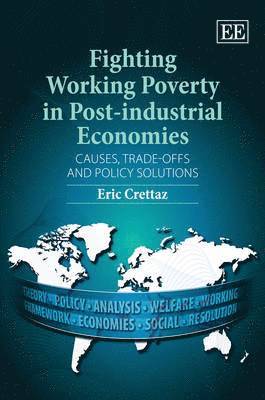 Fighting Working Poverty in Post-industrial Economies 1