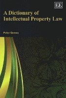 Peter Groves - Dictionary of Intellectual Property Law, Häftad
