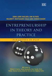 bokomslag Entrepreneurship in Theory and Practice: Paradoxes in Play