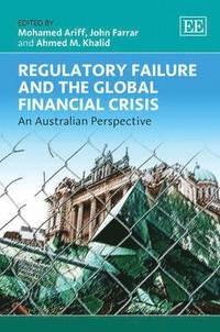 bokomslag Regulatory Failure and the Global Financial Crisis
