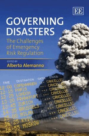 Alberto Alemanno - Governing Disasters, Inbunden