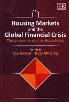 Housing Markets and the Global Financial Crisis 1