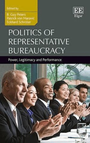 B. Guy Peters, Patrick von Maravić, Eckhard Schröter - Politics of Representative Bureaucracy, Inbunden