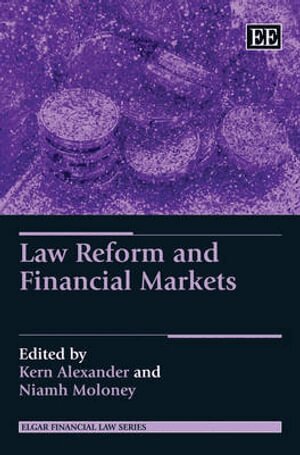 Kern Alexander, Niamh Moloney - Law Reform and Financial Markets, Inbunden