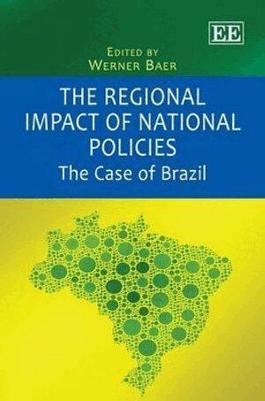 Werner Baer - Regional Impact of National Policies, Inbunden