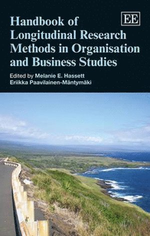 Mélanie E. Hassett, Eriikka Paavilainen-Mäntymäki - Handbook of Longitudinal Research Methods in Organisation and Business Studies, Inbunden