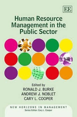 Ronald J. Burke, Andrew J. Noblet, Cary Cooper - Human Resource Management in the Public Sector, Inbunden