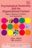 Psychological Ownership and the Organizational Context 1