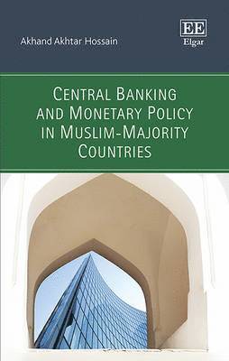 Central Banking and Monetary Policy in Muslim-Majority Countries 1