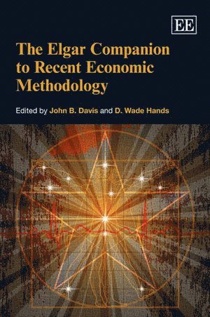 John B. Davis, D. Wade Hands - Elgar Companion to Recent Economic Methodology, Häftad