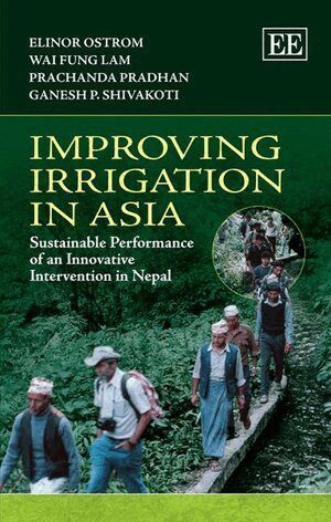 Elinor Ostrom, Wai Fung Lam, Prachanda Pradhan, Ganesh P. Shivakoti - Improving Irrigation in Asia, Häftad