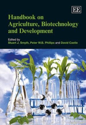 Stuart J. Smyth, Peter W.B. Phillips, David Castle - Handbook on Agriculture, Biotechnology and Development, Inbunden