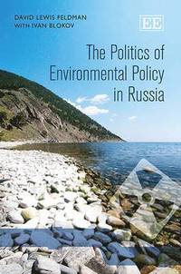 bokomslag The Politics of Environmental Policy in Russia