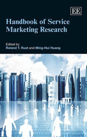 Roland T. Rust, Ming-Hui Huang - Handbook of Service Marketing Research, Inbunden