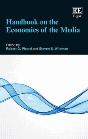 Robert G. Picard, Steve S. Wildman - Handbook on the Economics of the Media, Inbunden