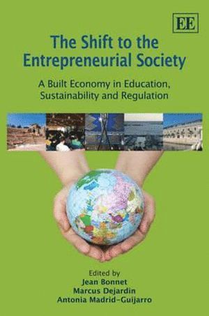 Jean Bonnet, Marcus Dejardin, Antonia Madrid-Guijarro - Shift to the Entrepreneurial Society, Inbunden