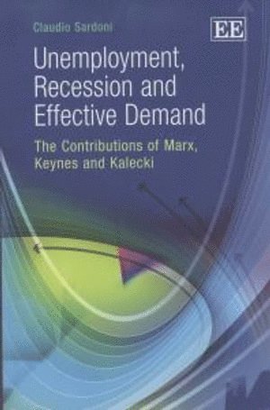 bokomslag Unemployment, Recession and Effective Demand