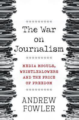 Andrew Fowler - War on Journalism, Häftad