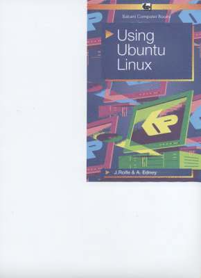 J. Rolfe, A. Edney - Using Ubuntu Linux, Häftad