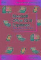 Microsoft Office 2016 Explained
