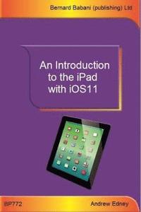 bokomslag An Introduction to the iPad with iOS11