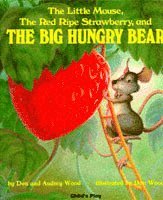 Audrey Wood, Don Wood - Little Mouse, the Red Ripe Strawberry and the Big Hungry Bear, Häftad