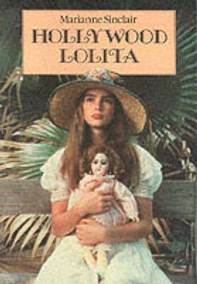 Hollywood Lolita: The Nymphet Syndrome in the Movies