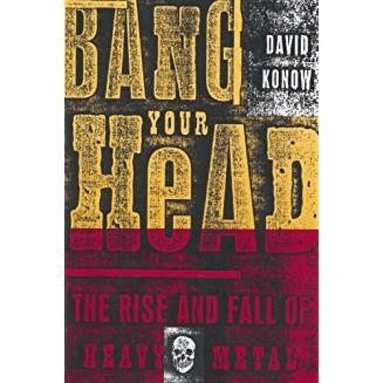 David Konow - Bang Your Head, Häftad