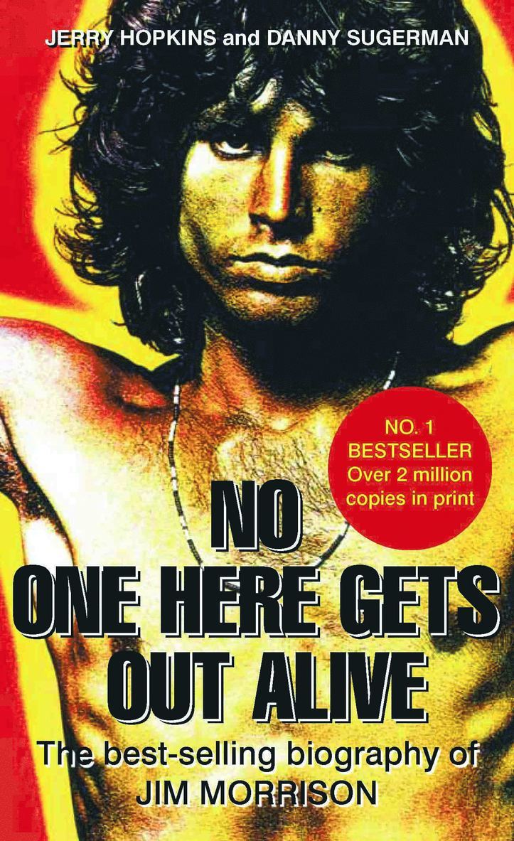 Jerry Hopkins - No One Here Gets Out Alive, Häftad