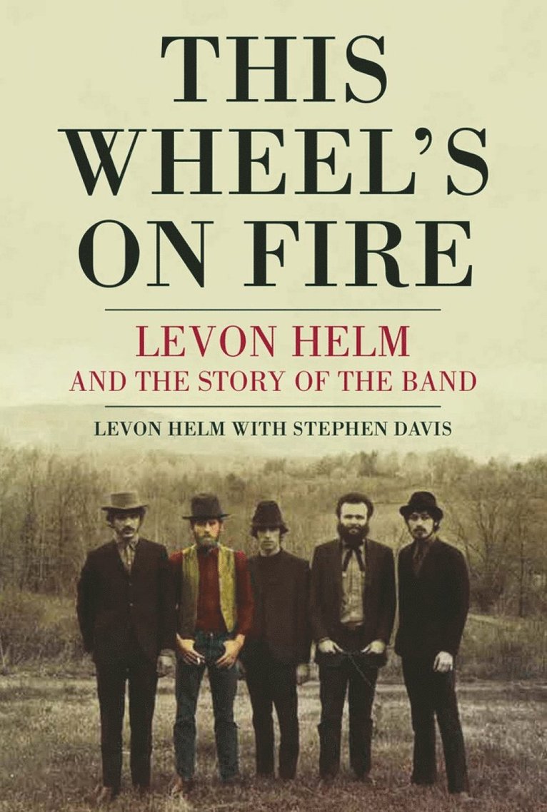 Levon Helm - This Wheel's On Fire, Häftad