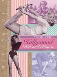 bokomslag Hollywood Diet and Fitness: Vintage Secrets