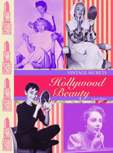 Laura Slater - Hollywood Beauty: Vintage Secrets, Häftad