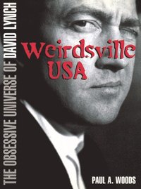 bokomslag Weirdsville Usa : The Obsessive Universe of David Lynch