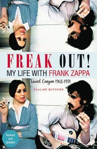 bokomslag Freak Out! My Life with Frank Zappa