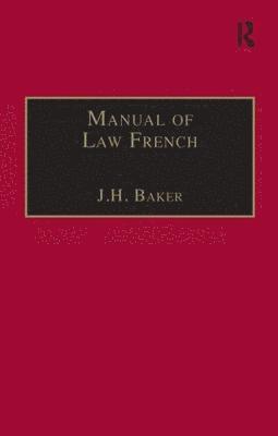J.H. Baker, J. H. Baker - Manual of Law French, Inbunden