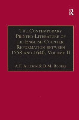 The Contemporary Printed Literature of the English Counter-Reformation between 1558 and 1640 1